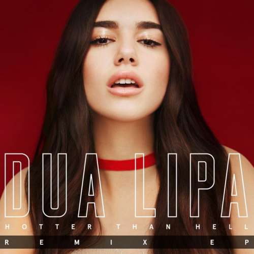 Hotter Than Hell (Dua Lipa Vs. Matoma) [Remix]